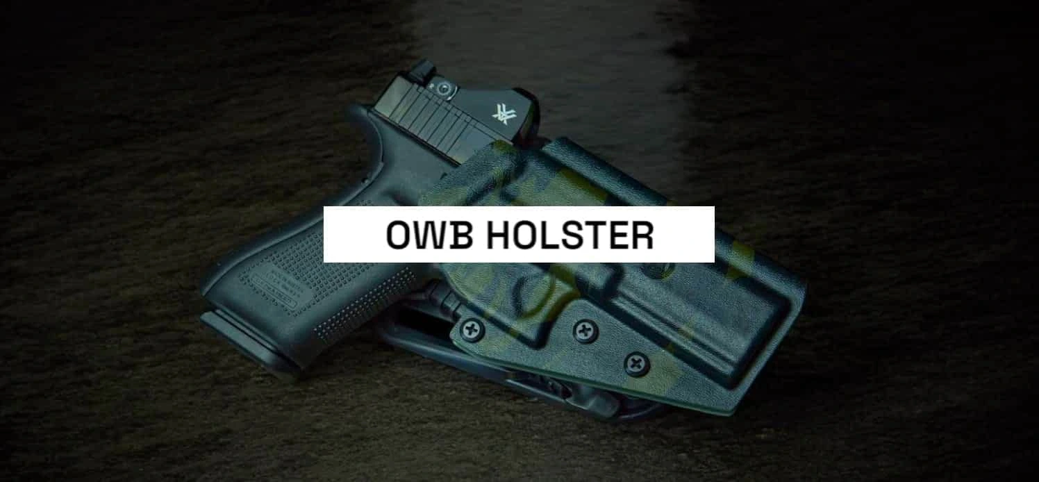 OWB HOLSTER OWB HOLSTER